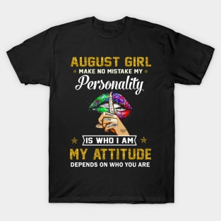 August girl make no mistake no my personality T-Shirt